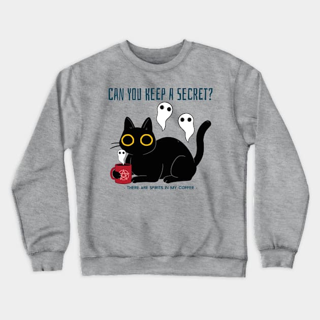 “Can You Keep A Secret? There Are Spirits In My Coffee.” Buzzed Black Cat With Ghosts Crewneck Sweatshirt by Tickle Shark Designs